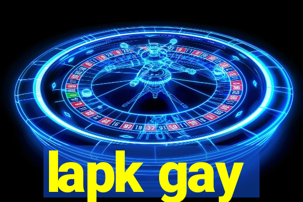 lapk gay